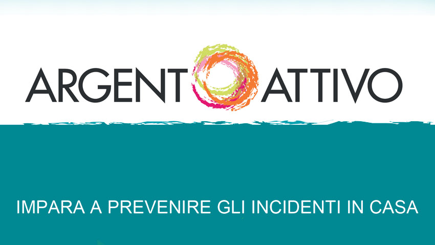 immagine ARGENTOATTIVO, dai vita ai tuoi anni, preveniamo gli incidenti domestici